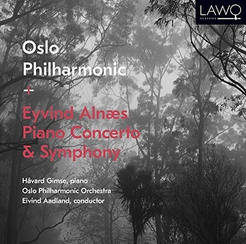 Alnaes / Gimse / Oslo Philharmonic Orchestra: Eyvind Alnaes: Piano Concerto & Symphony