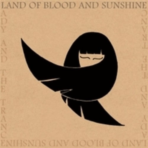 Land of Blood and Sunshine: Lady and the Trance