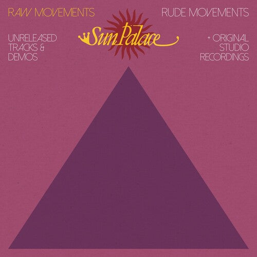 Sunpalace: Raw Movements / Rude Movements