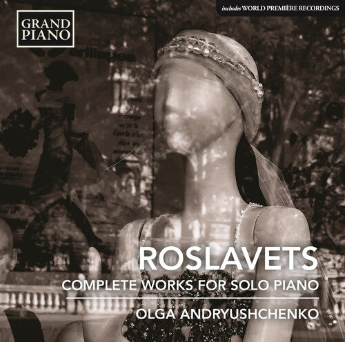 Roslavets / Andryushchenko: Nikolai Roslavets: Complete Piano Works