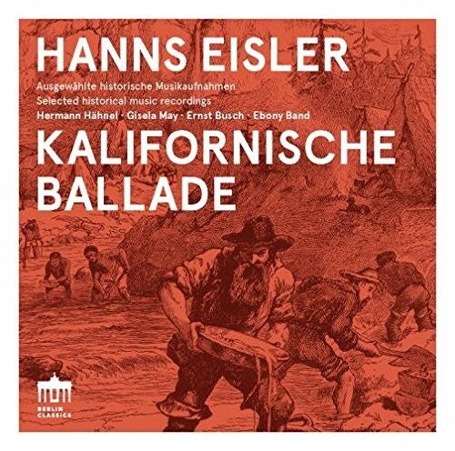 Eisler / Hahnel / Band / Herbers / May: Hanns Eisler: Kalifornische Ballade