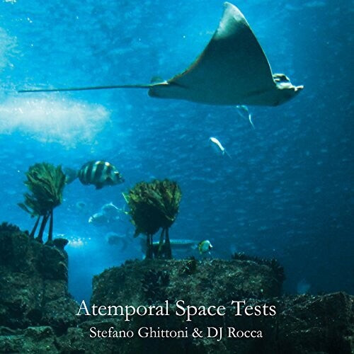 Ghittoni, Stefano / DJ Rocca: Atemporal Space Tests [1 Vinyl + 1 CD]