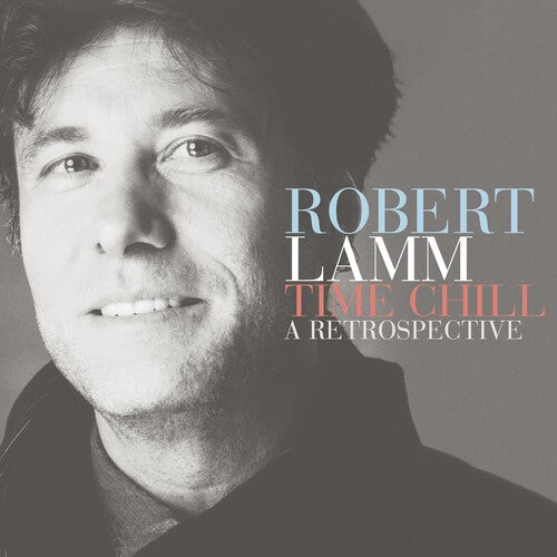 Lamm, Robert: Time Chill: A Retrospective