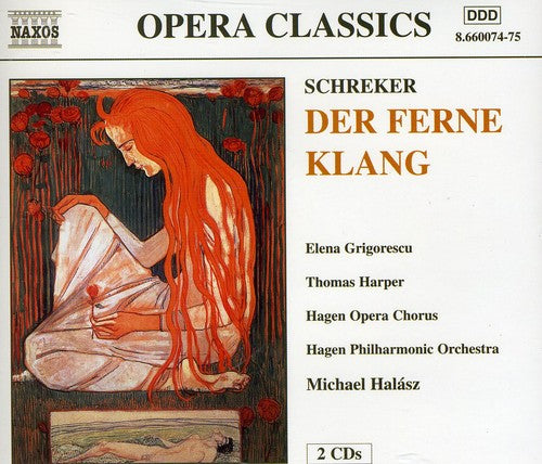 Schreker / Graumann / Griorescu / Harper / Halasz: Der Ferne Klang