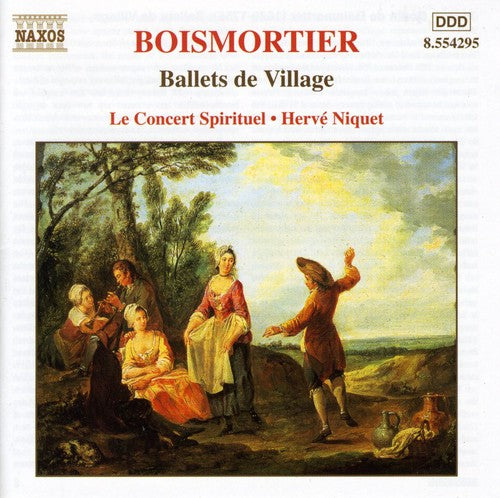 Boismortier / Concert Spirituel / Niquet: Ballets de Village