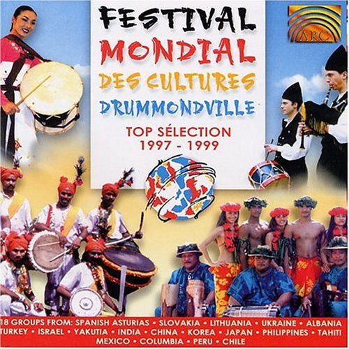 Festival Mondial Des Cultures Drummondville / Var: Festival Mondial Des Cultures Drummondville: Top Selection