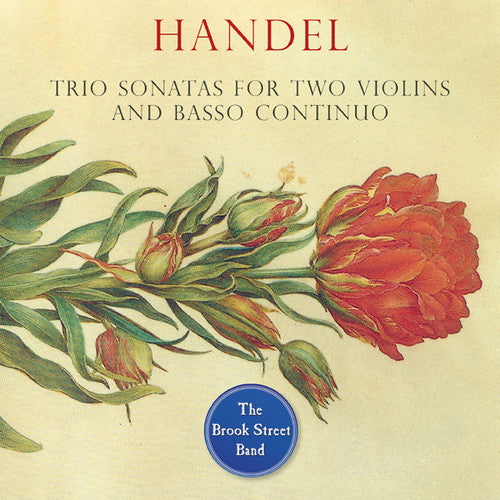 Handel / Brook Street Band: Trio Sonatas