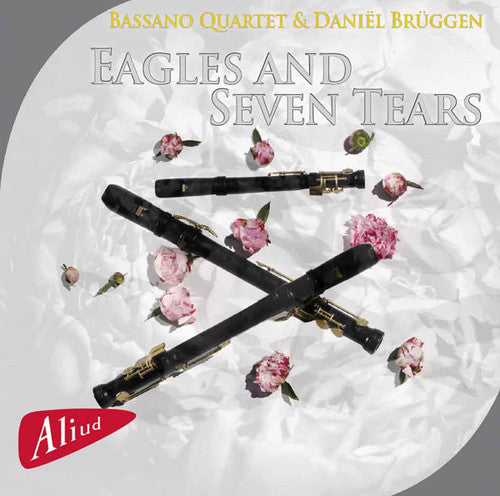 Haydn / Bassano Quartet / Bruggen: Eagles and Seven Tears