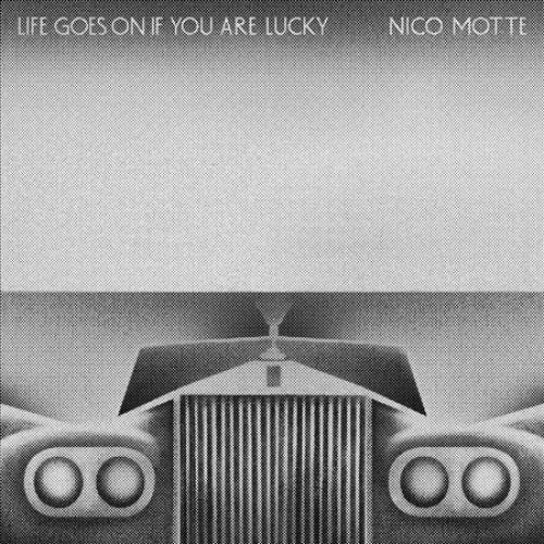 Motte, Nico: Life Goes on If You Are Lucky