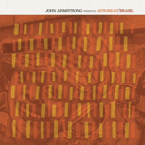 John Armstrong Presents Afrobeat Brasil / Various: John Armstrong Presents Afrobeat Brasil / Various