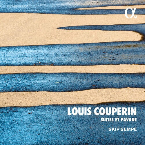 Couperin / Skip Sempe: Louis Couperin: Suites Et Pavane