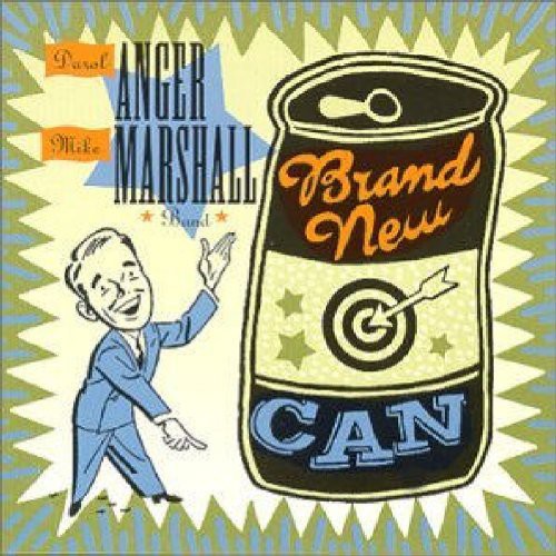 Anger / Marshall Band: Brand New Can