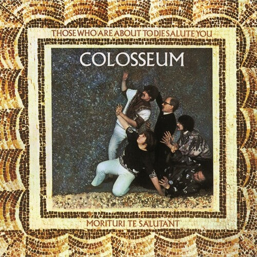 Colosseum: Those Who Are About To Die Salute You