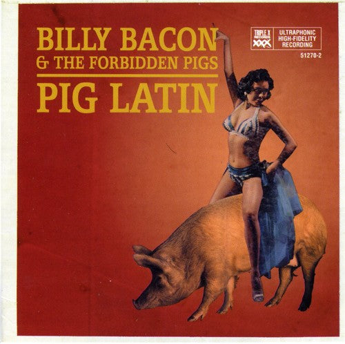 Bacon, Billy / Forbidden Pigs: Pig Latin