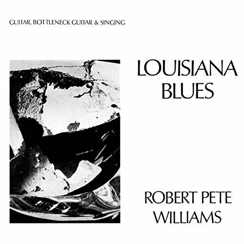 Williams, Robert Pete: Louisiana Blues