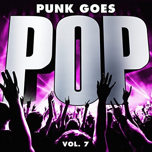 Pop Goes Punk Vol 7 / Various: Pop Goes Punk Vol 7 / Various