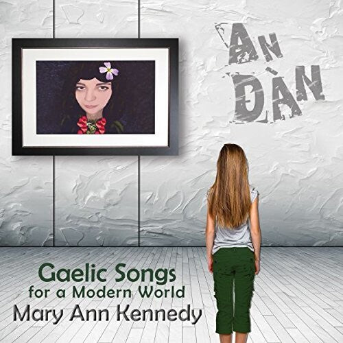 Kennedy /: Gaelic Songs for a Modern World