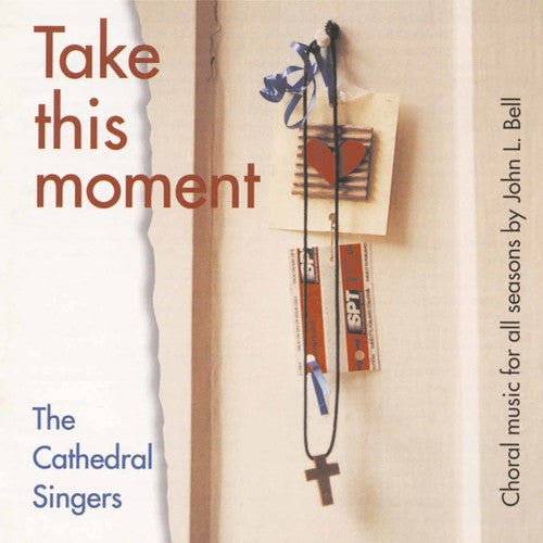 Cathedral Singers: Take This Moment