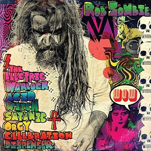 Rob Zombie: The Electric Warlock Acid Witch Satanic Orgy Celebration Dispenser