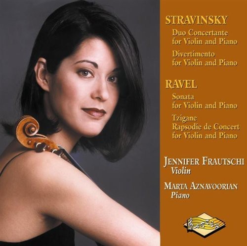 Stravinsky / Ravel / Aznavoorian / Frautschi: Music for Violin & Piano