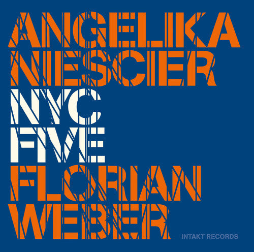 Niescier, Angelika / Weber, Florian / Tordini, Christ: Nyc Five