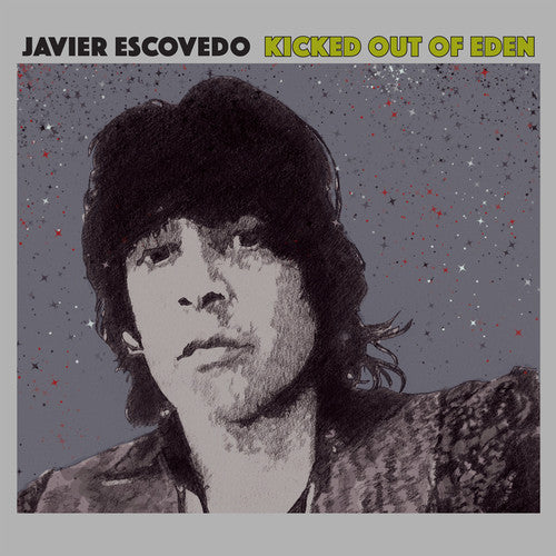 Escovedo, Javier: Kicked Out of Eden