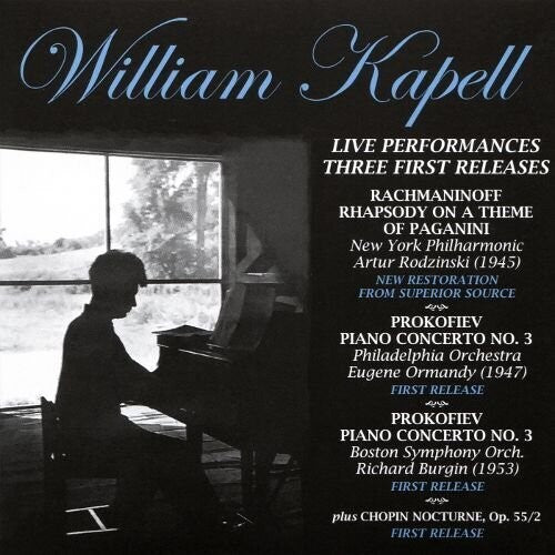 Kapell, William: Live Performances: Three First Release