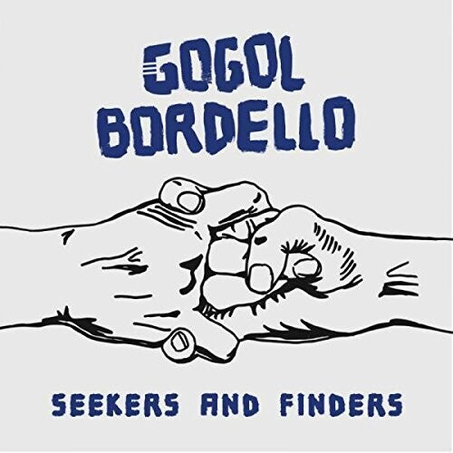 Gogol Bordello: Seekers And Finders