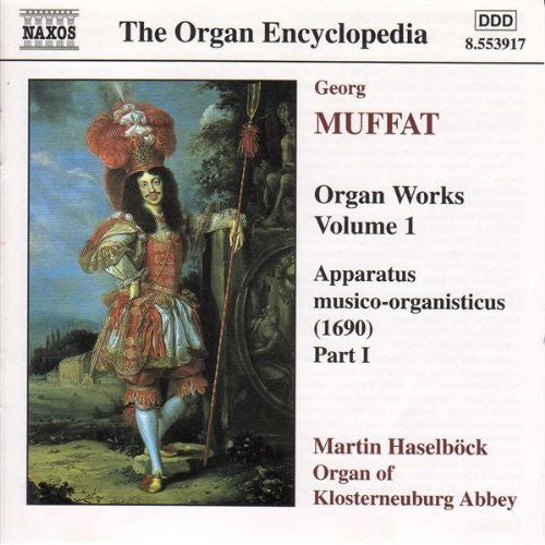 Muffat / Haselbock / Organ of Klosterneuburg Abbey: Organ Works 1