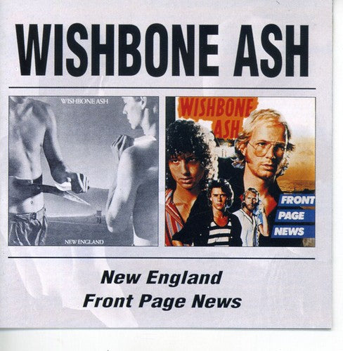 Wishbone Ash: New England / Front Page News