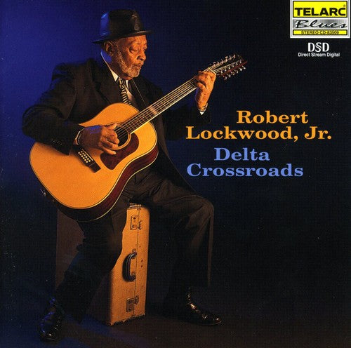 Lockwood Jr, Robert: Delta Crossroads