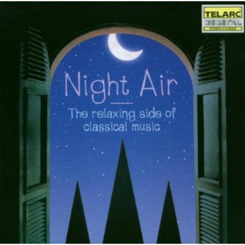 Night Air: Relaxing Side of Classical Music / Var: Night Air: Relaxing Side of Classical Music / Various