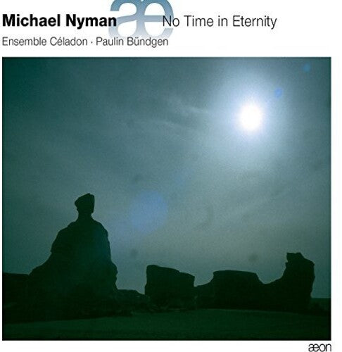 Nyman / Ensemble Celadon / Bundgen: No Time in Eternity