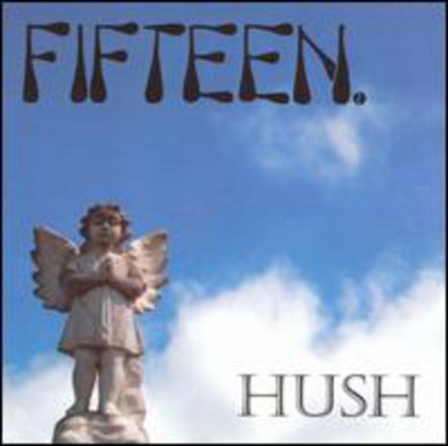 Fifteen: Hush