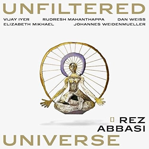 Abbasi, Rez: Unfiltered Universe