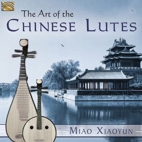 Art of the Chinese Lutes / Various: Art of the Chinese Lutes