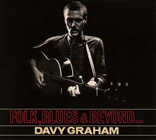 Graham, Davy: Folk Blues And Beyond