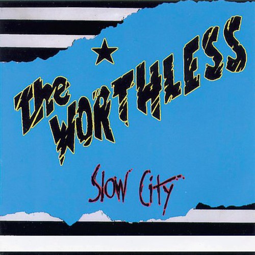 Worthless: Slow City