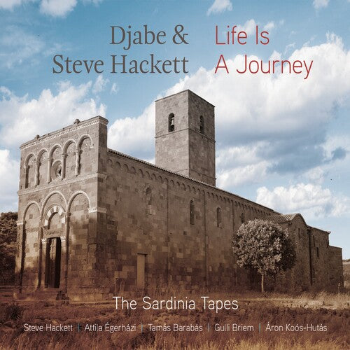 Djabe / Hackett, Steve: Life Is A Journey: The Sardinia Tapes