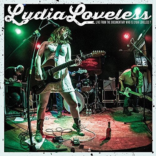 Loveless, Lydia: Live From The Documentary Who Is Lydia Loveless