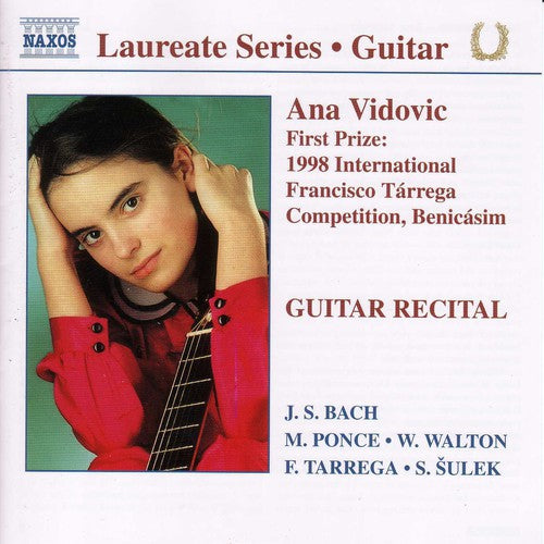 Vidovic / Bach / Ponce / Tarrega / Sulek: Ana Vidovic Guitar Recital