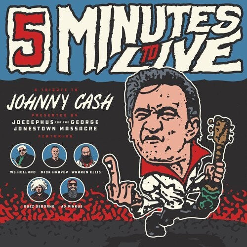 Jocephus & The George Jonestown Massacre: Five Minutes To Live: A Tribute to Johnny Cash