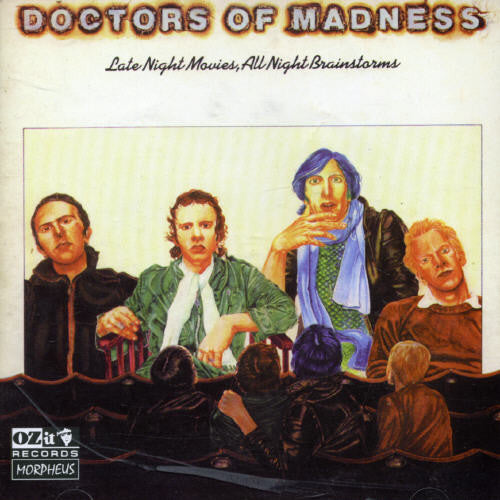 Doctors of Madness: Late Night Movies All Night Brainstorms