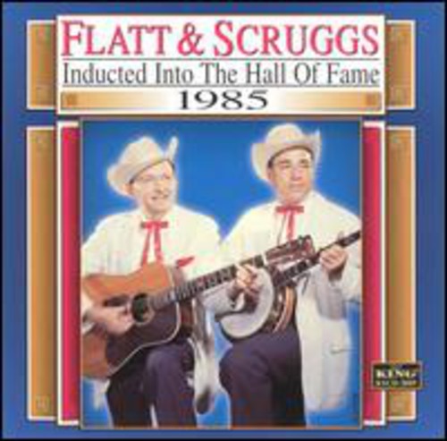 Flatt & Scruggs: Country Music Hall Of Fame 1985