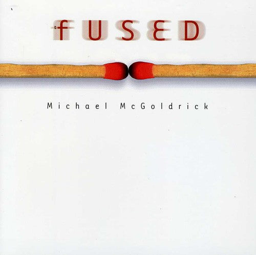 McGoldrick, Michael: Fused