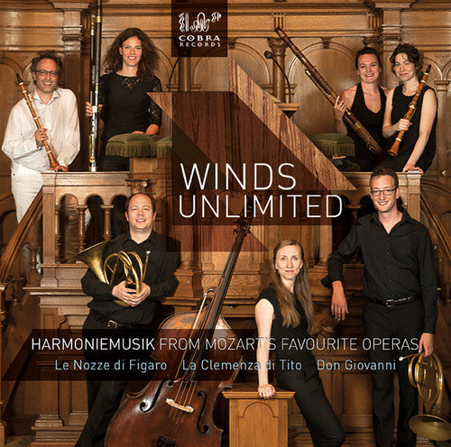 Mozart / Winds Unlimited: Harmoniemusik from Mozart's Operas