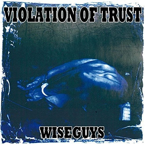 Violation Of Trust: Wiseguys