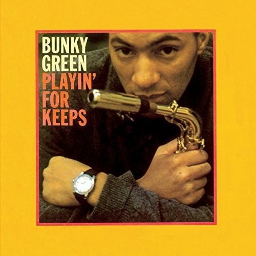 Green, Bunky: Playin for Keeps + 1 Bonus Track