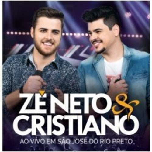 Ze Neto & Cristiano: Ao Vivo Em Sao Jose Do Rio Preto