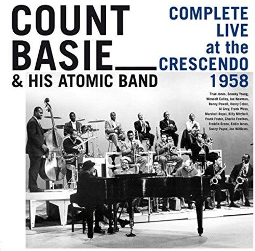 Basie, Count & His Atomic Band: Complete Live at the Crescendo 1958